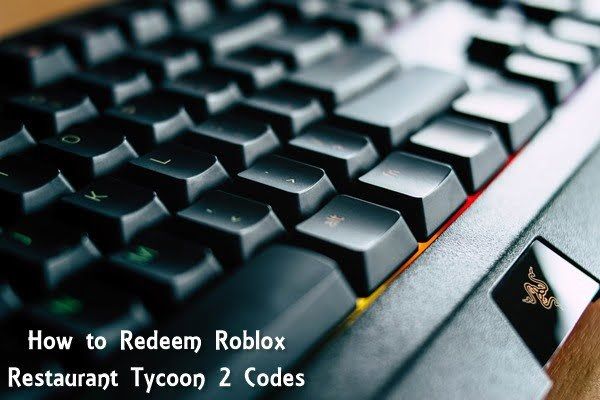 How to Redeem Roblox Restaurant Tycoon 2 Codes