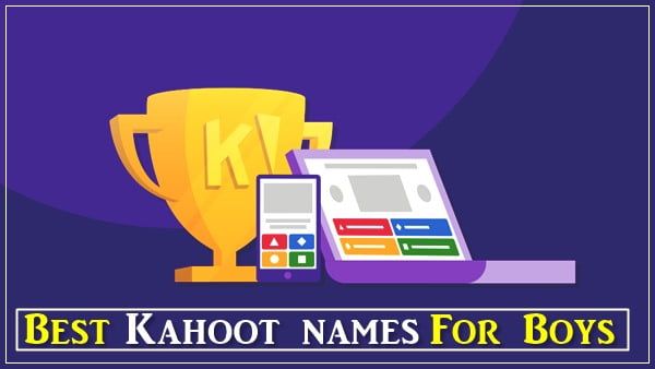Best Kahoot Names For Boys (2022)