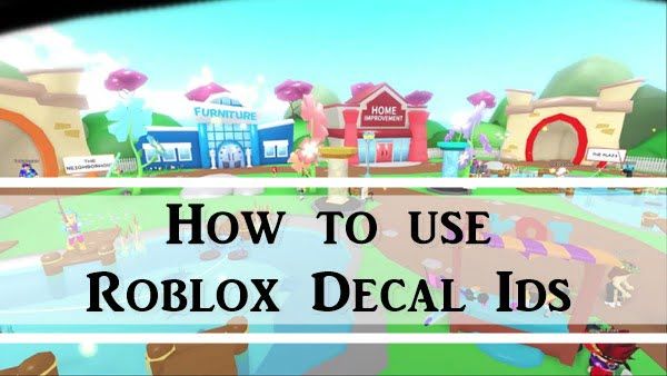 How to Use Roblox Decal IDs?