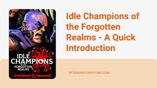 Idle Champions of the Forgotten Realms - A Quick Introduction