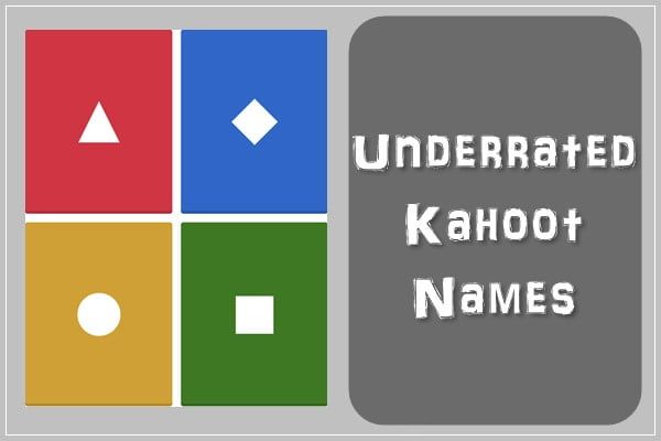 Underrated Kahoot Names (2022)