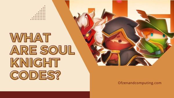 What are Soul Knight Codes?