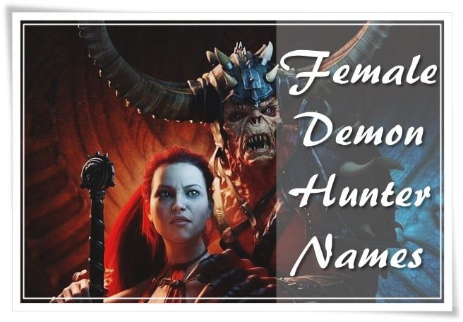 Female Demon Hunter Names (2022)