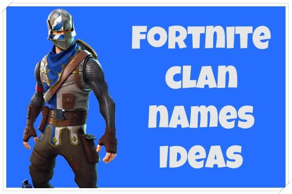 Funny Fortnite Clan Names Ideas (2022)
