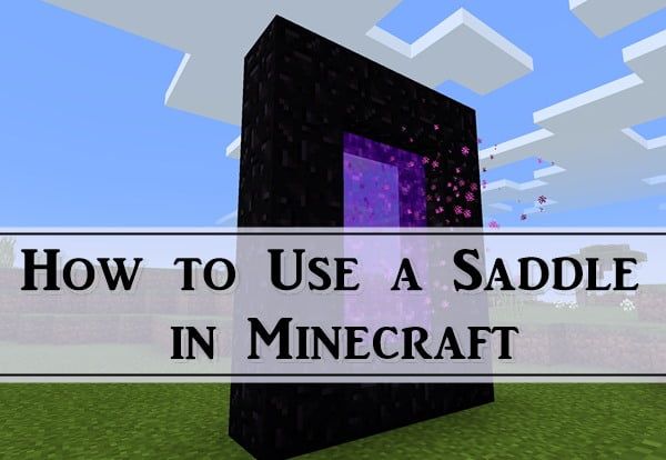 How to Use a Saddle in Minecraft?