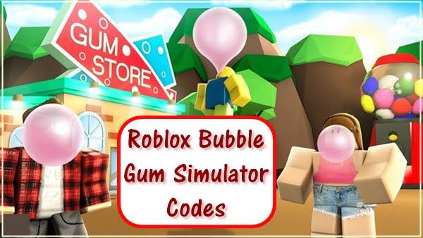 Roblox Bubble Gum Simulator Codes (2020)