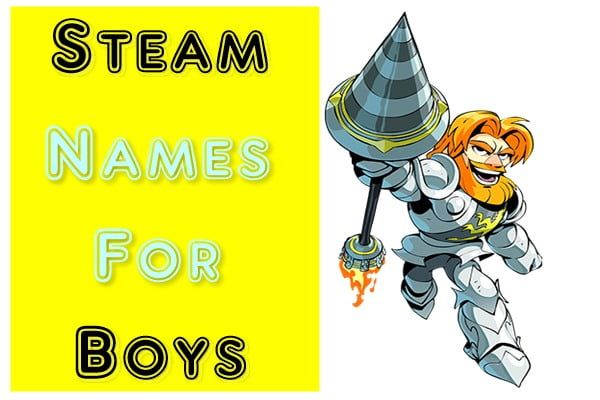 Steam Names For Boys (2022)