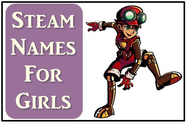 Steam Names For Girls (2022)