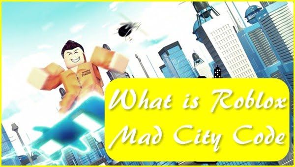 What are Codes for Roblox Mad City?