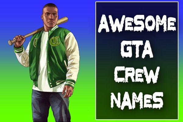 Awesome GTA Crew Names (2022)