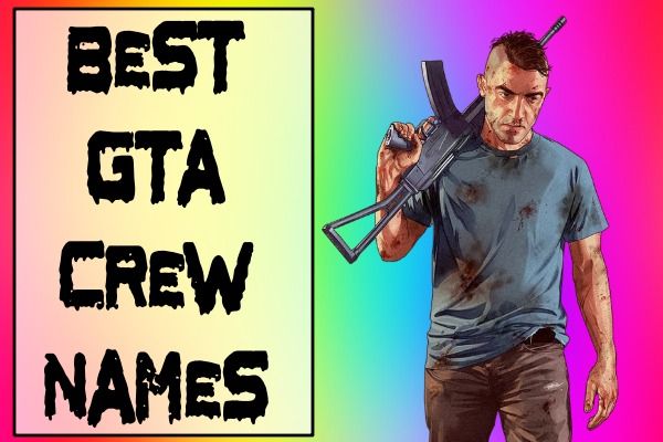Best GTA Crew Names (2022)
