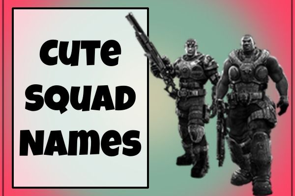 Cute Squad Names (2022)