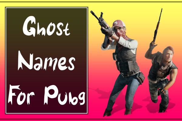 Ghost Usernames For PUBG Mobile (2022)
