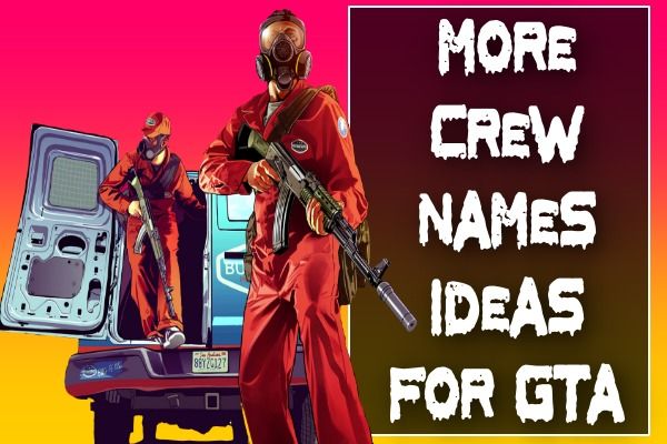 More Crew Names Ideas for GTA 5 Online (2022)