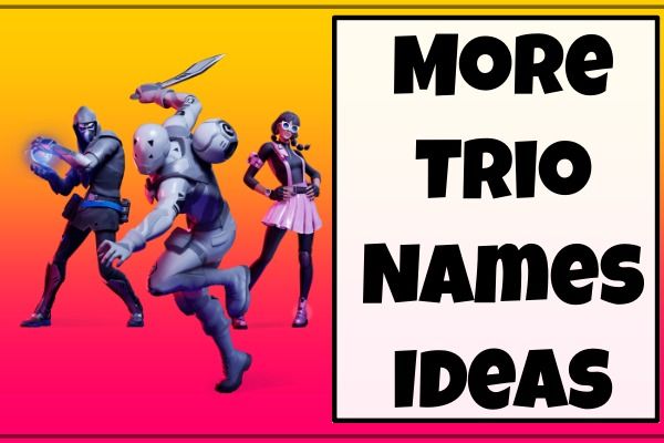 More Trio Names Ideas (2022)