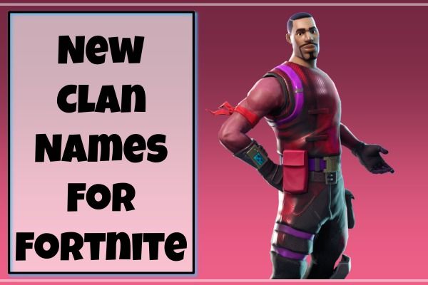 New Clan Names For Fortnite (2022)
