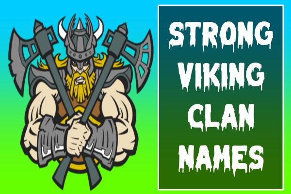 Strong Viking Clan Names (2022)