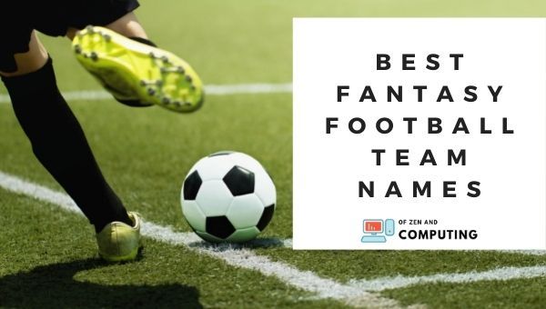 Best Fantasy Football Team Names (2022)