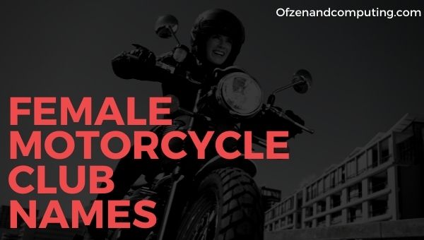 Female Motorcycle Club Names (2022)
