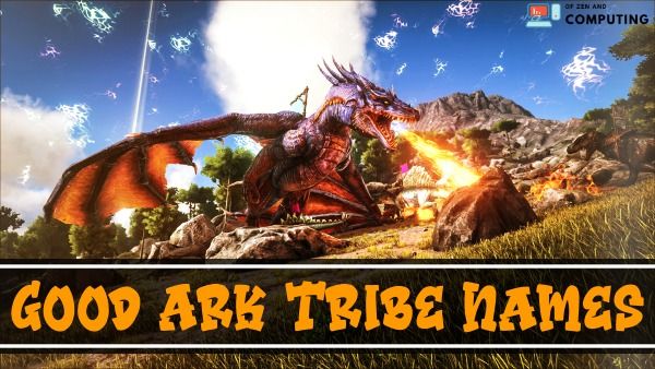 Good ARK Tribe Names (2022)