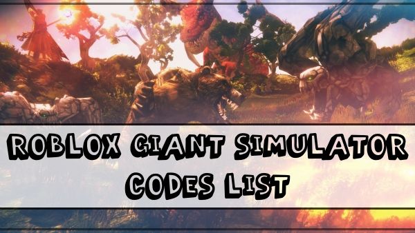 All Roblox Giant Simulator Codes List (2021)