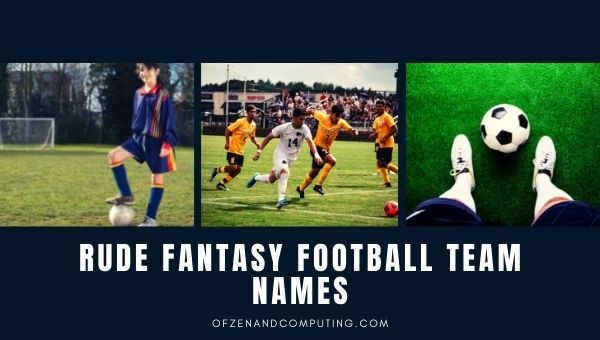 Rude Fantasy Football Team Names (2022)