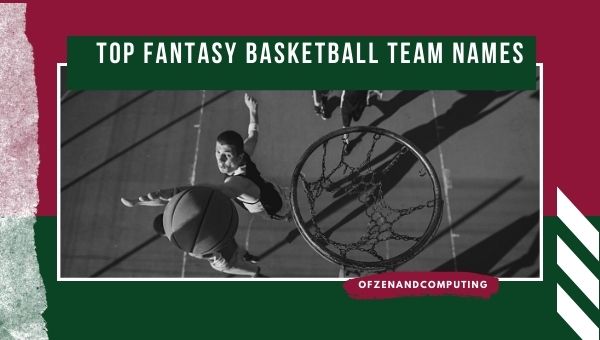 Top Fantasy Basketball Team Names (2022)