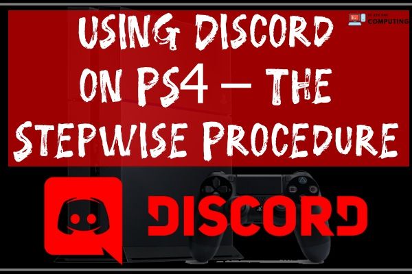 How to Use Discord on PS4 - The Stepwise Procedure