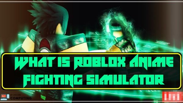 What is Roblox Anime Fighting Simulator?