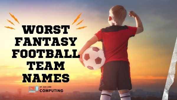 Worst Fantasy Football Team Names (2022)