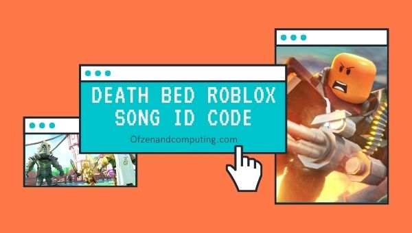 Death Bed Roblox ID Code (2022): Song / Music ID Codes