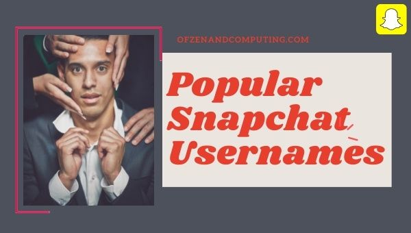Popular Snapchat Usernames 2022 (Names)