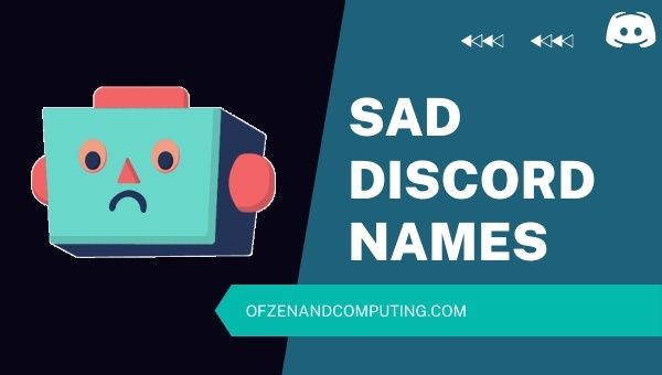 Sad Discord Names 2022 (Usernames)