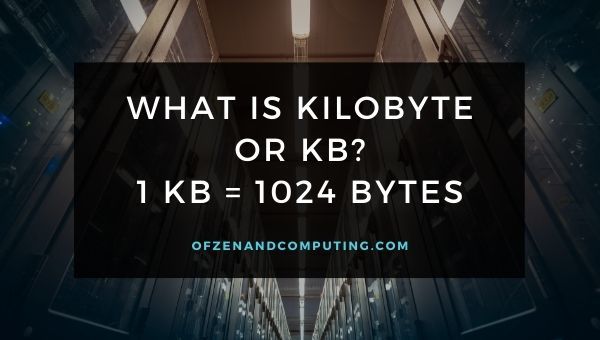 What is KiloByte or KB