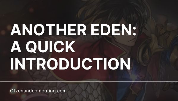 Another Eden - A Quick Introduction