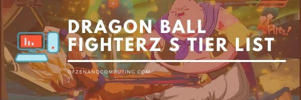 Dragon Ball Fighterz S Tier List (2022)