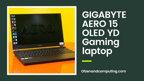 GIGABYTE AERO 15 OLED YD Gaming laptop