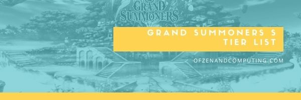 Grand Summoners S Tier List (2022)