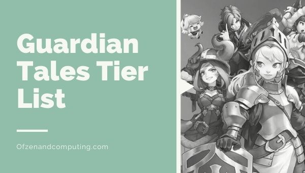 Guardian Tales Tier List (2022)