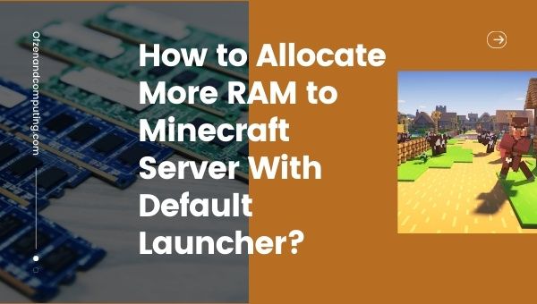 How to Allocate More RAM to Minecraft Server With Default Launcher?