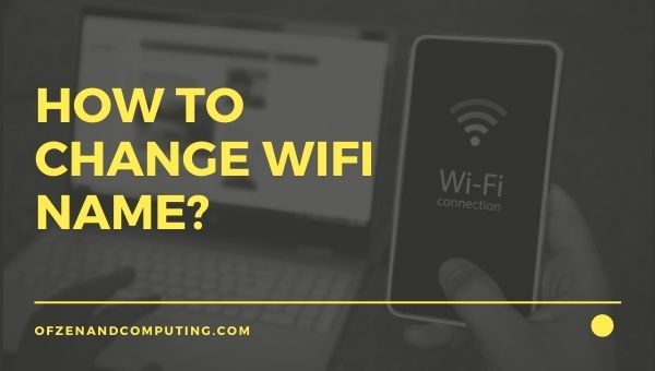 How to Change WiFi Name?