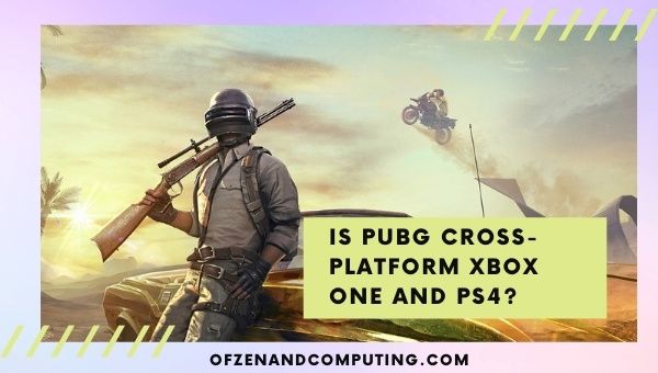 Is Pubg Cross-Platform Xbox One and PS4?