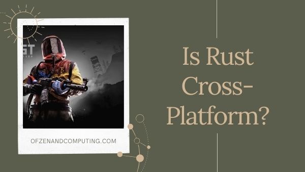 Is Rust Cross-Platform in 2022?