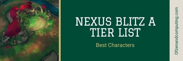 LoL Nexus Blitz A Tier List (2022)