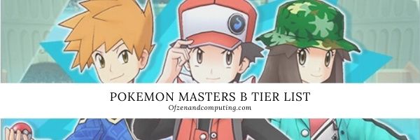 Pokemon Masters B Tier List (2022)