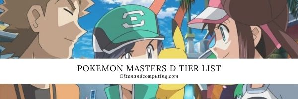 Pokemon Masters EX D Tier List (2022)