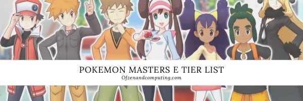 Pokemon Masters E Tier List (2022)