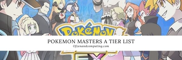 Pokemon Masters EX A Tier List (2022)