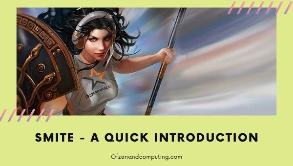 Smite - A Quick Introduction