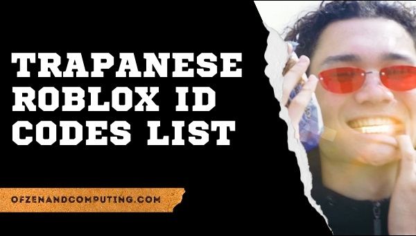 Trapanese Roblox ID Codes List (2022)